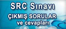 SRC sınavı çıkmış sorular ve cevapları 